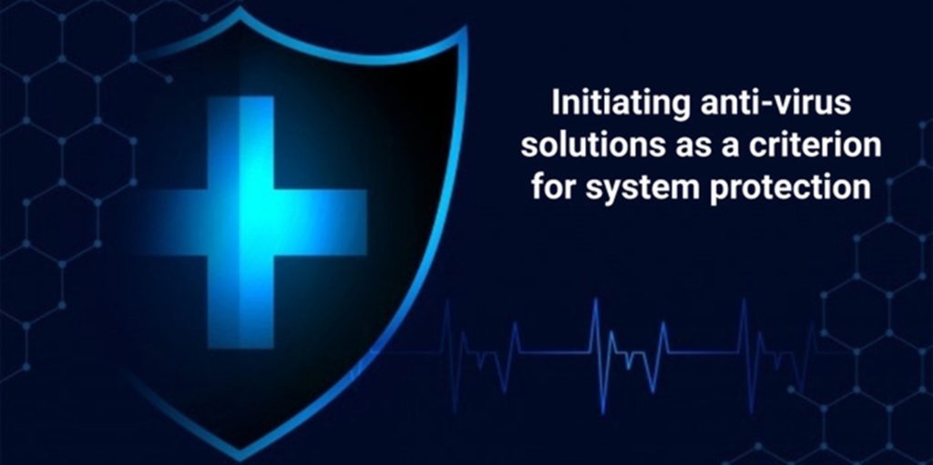 Initiating Anti-Virus Solutions As A Criterion For System Protection