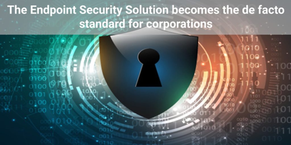 The Endpoint Security Solution Becomes The De Facto Standard For Corporations