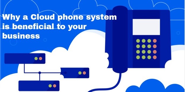 Why-A-Cloud-Phone-System-Is-Beneficial-To-Your-Business